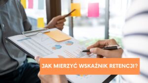 Retencja pracowników – czym jest i&nbsp;jak mierzyć wskaźnik retencji?